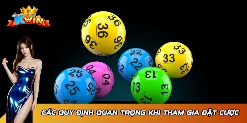 Xổ Số Siêu Tốc Kwin - Sân Chơi Đẳng Cấp Hàng Đầu Hiện Nay 3 Các quy định quan trọng khi tham gia đặt cược