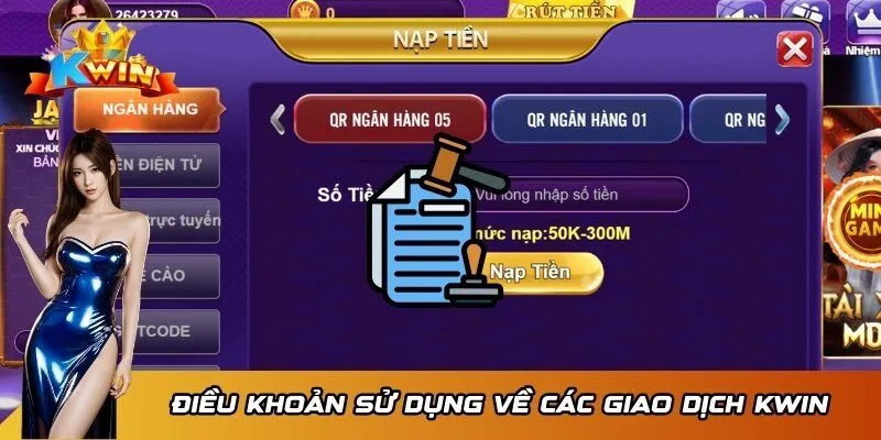 Điều khoản sử dụng Kwin 3 Điều khoản về giao dịch tài chính tại nền tảng