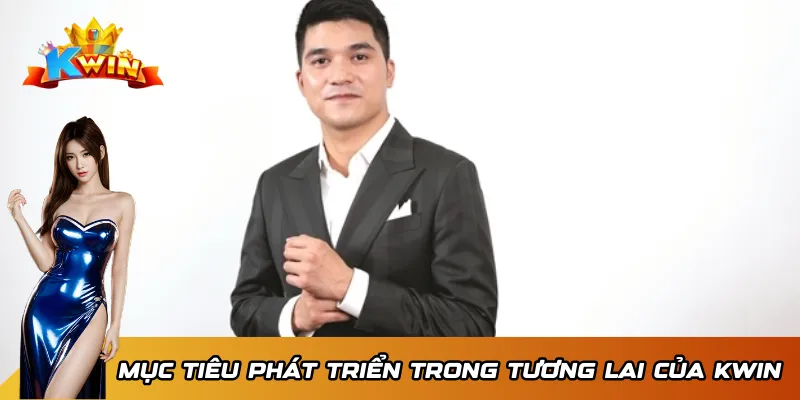 CEO Ngọc Bảo 3 KWIN đặt ra những mục tiêu rõ ràng để phát triển dài hạn