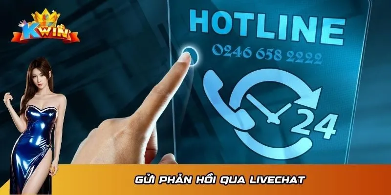 Liên hệ Kwin 1 Live chat chính là phương thức nhanh chóng nhất