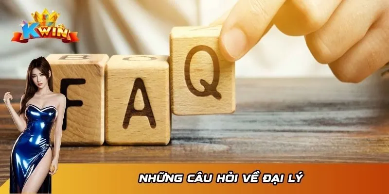 Câu hỏi thường gặp 3 Những câu hỏi về đại lý