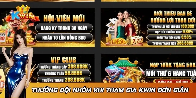 KWIN 45 Thưởng đội nhóm khi tham gia KWIN đơn giản