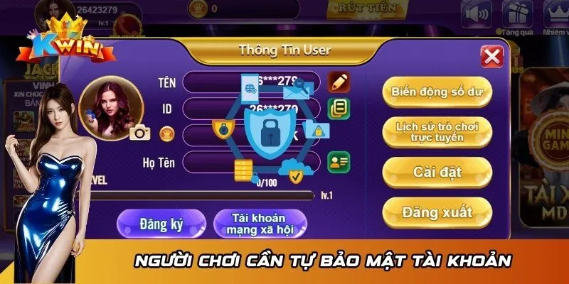 Điều khoản sử dụng Kwin 2 Trách nhiệm về bảo mật thật kỹ các thông tin cá nhân